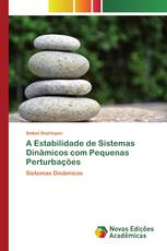 A Estabilidade de Sistemas Dinâmicos com Pequenas Perturbações