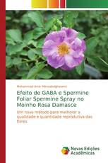 Efeito de GABA e Spermine Foliar Spermine Spray no Moinho Rosa Damasce