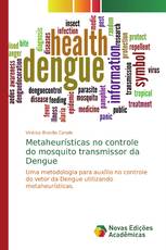 Metaheurísticas no controle do mosquito transmissor da Dengue