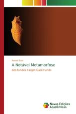 A Notável Metamorfose