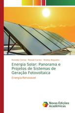 Energia Solar: Panorama e Projetos de Sistemas de Geração Fotovoltaica