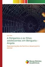 A Poligamia e os filhos adolescentes em Benguela - Angola