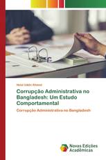 Corrupção Administrativa no Bangladesh: Um Estudo Comportamental
