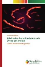 Atividades Antimicrobianas de Óleos Essenciais