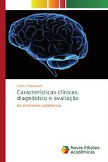 Características clínicas, diagnóstico e avaliação
