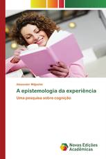 A epistemologia da experiência