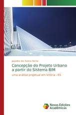 Concepção do Projeto Urbano a partir do Sistema BIM