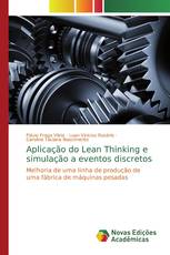 Aplicação do Lean Thinking e simulação a eventos discretos