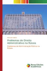 Problemas de Direito Administrativo na Rússia