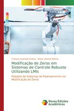 Modificação de Zeros em Sistemas de Controle Robusto Utilizando LMIs