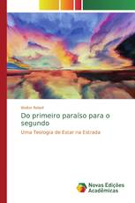 Do primeiro paraíso para o segundo