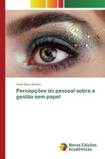Percepções do pessoal sobre a gestão sem papel