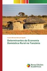 Determinantes da Economia Doméstica Rural na Tanzânia