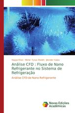 Análise CFD : Fluxo de Nano Refrigerante no Sistema de Refrigeração