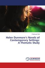Helen Dunmore’s Novels of Contemporary Settings: A Thematic Study