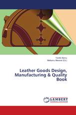 Leather Goods Design, Manufacturing & Quality Book