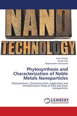 Phytosynthesis and Characterization of Noble Metals Nanoparticles