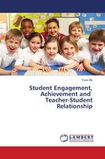 Student Engagement, Achievement and Teacher-Student Relationship