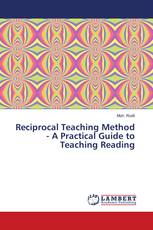 Reciprocal Teaching Method - A Practical Guide to Teaching Reading