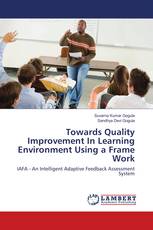 Towards Quality Improvement In Learning Environment Using a Frame Work