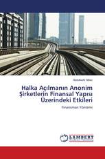 Halka Açılmanın Anonim Şirketlerin Finansal Yapısı Üzerindeki Etkileri