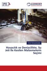 Havacılık ve Denizcilikte, Su Jeti İle Kesilen Malzemelerin Seçimi