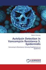 Autolysin Detection in Vancomycin Resistance S. Epidermidis