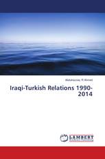 Iraqi-Turkish Relations 1990-2014