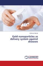 Gold nanoparticles as delivery system against diseases
