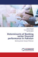 Determinants of Banking sector financial performance In Pakistan