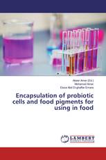 Encapsulation of probiotic cells and food pigments for using in food