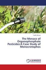 The Menace of Organophosphate Pesticides:A Case Study of Monocrotophos