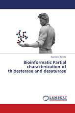 Bioinformatic Partial characterization of thioesterase and desaturase