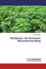 Marijuana: An American Misunderstanding