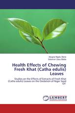 Health Effects of Chewing Fresh Khat (Catha edulis) Leaves