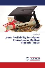 Loans Availability for Higher Education in Madhya Pradesh (India)