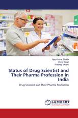 Status of Drug Scientist and Their Pharma Profession in India