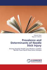 Prevalence and Determinants of Needle Stick Injury