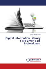Digital Information Literacy Skills among LIS Professionals