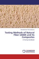 Testing Methods of Natural Fiber (AAM) and Its Composites