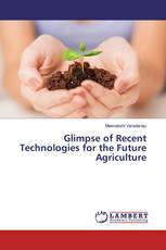 Glimpse of Recent Technologies for the Future Agriculture