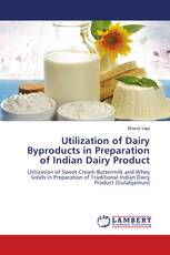 Utilization of Dairy Byproducts in Preparation of Indian Dairy Product