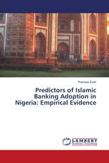 Predictors of Islamic Banking Adoption in Nigeria: Empirical Evidence