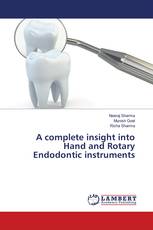 A complete insight into Hand and Rotary Endodontic instruments