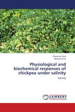 Physiological and biochemical responses of chickpea under salinity