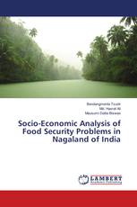 Socio-Economic Analysis of Food Security Problems in Nagaland of India