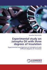 Experimental study on Jatropha Oil with three degrees of Insulation