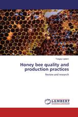 Honey bee quality and production practices