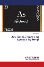 Arsenic: Tolerance and Removal By Fungi