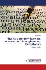 Physics classroom learning environment in engineering level physics